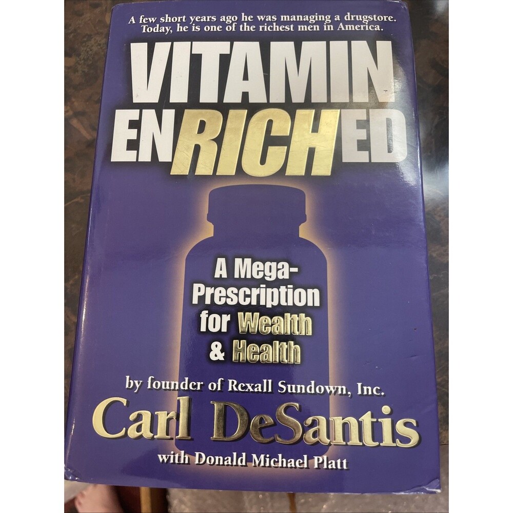 Vitamin Enriched: A Mega Prescription for Wealth & Health from the Founder of...